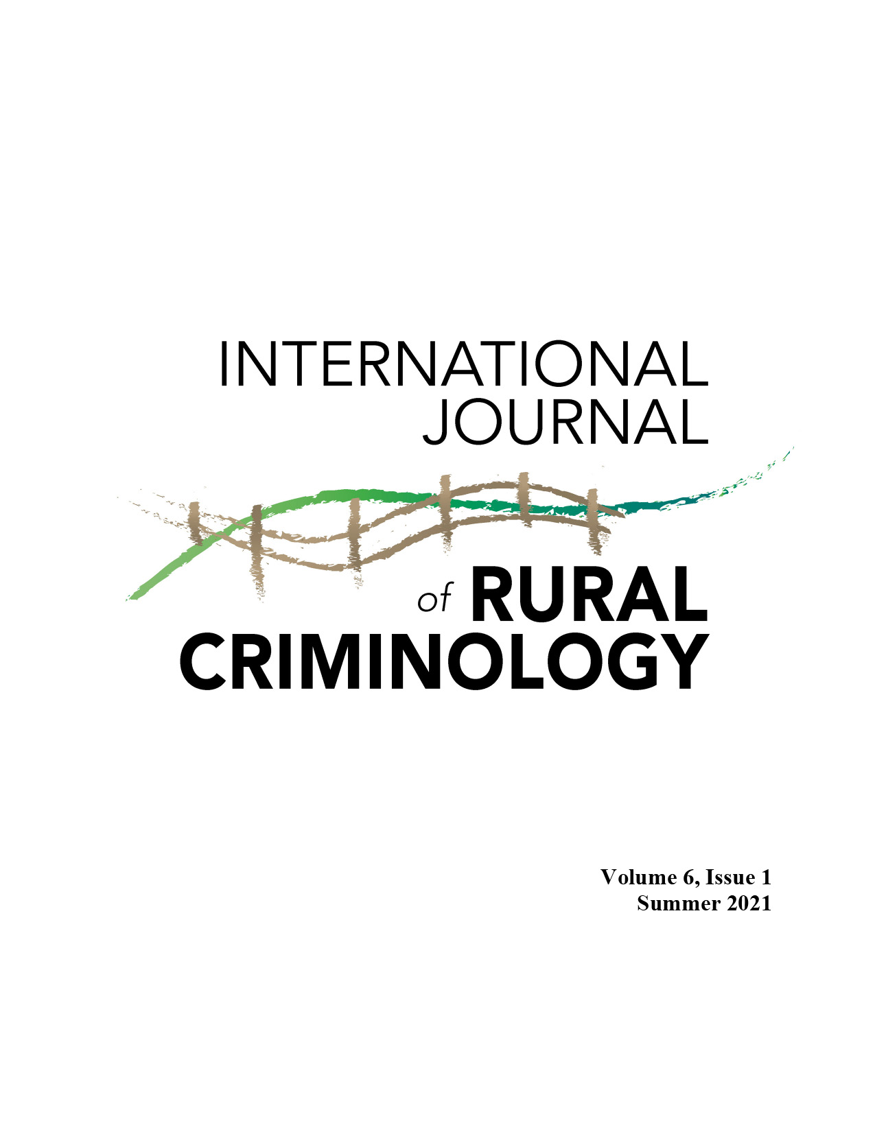 International Journal of Rural Criminology, Volume 6, Issue 1, Summer 2021